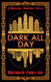 Dark All Day by Brenden Carlson, 9781459745858