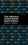 The Influence of Sea Power Upon History - 9781513131894 by Alfred T. Mahan, Mint Editions, 9781513131894