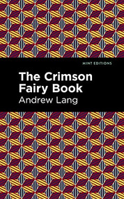 The Crimson Fairy Book - 9781513281643 by Andrew Lang, Mint Editions, 9781513281643