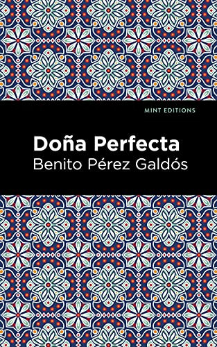 Doña Perfecta - 9781513290942 by Benito Pérez Galdós, Mint Editions, 9781513290942