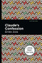Claude's Confession by Émile Zola, Mint Editions, 9781513282145