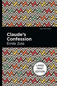 Claude's Confession by Émile Zola, Mint Editions, 9781513282145