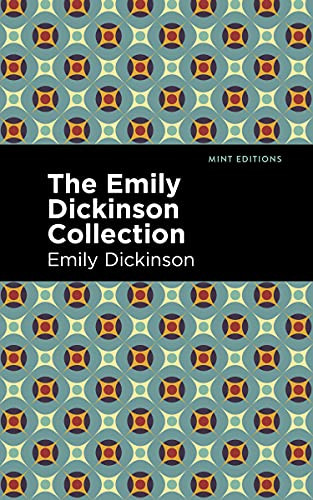 The Emily Dickinson Collection by Emily Dickinson, Mint Editions, 9781513295633