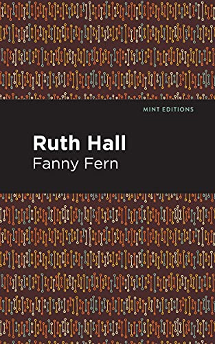 Ruth Hall - 9781513279947 by Fanny Fern, Mint Editions, 9781513279947