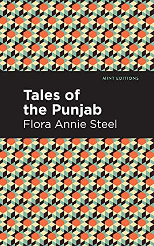 Tales of the Punjab - 9781513280059 by Flora Annie Steel, Mint Editions, 9781513280059