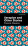 Serapion and Other Stories - 9781513279985 by Francis Stevens, Mint Editions, 9781513279985