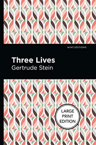 Three Lives - 9781513282275 by Gertrude Stein, Mint Editions, 9781513282275