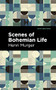 Scenes of Bohemian Life by Henri Murger, Mint Editions, 9781513292311