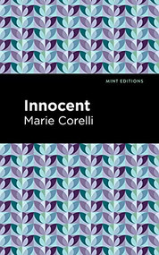 Innocent - 9781513281568 by Marie Corelli, Mint Editions, 9781513281568