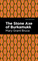 The Stone Axe of Burkamukk by Mary Grant Bruce, Mint Editions, 9781513295916