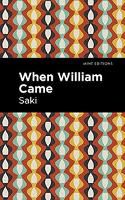 When William Came - 9781513282909 by Saki, Mint Editions, 9781513282909