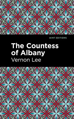 The Countess of Albany - 9781513295671 by Vernon Lee, Mint Editions, 9781513295671