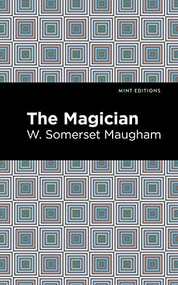 The Magician - 9781513283227 by W. Somerset Maugham, Mint Editions, 9781513283227