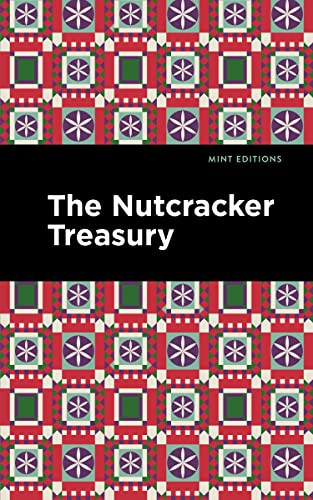 The Nutcracker Treasury - 9781513201191 by Mint Editions, Mint Editions, 9781513201191