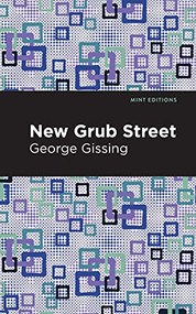 New Grub Street - 9781513281544 by George Gissing, Mint Editions, 9781513281544