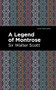 A Legend of Montrose by Sir Walter Scott, Mint Editions, 9781513280462