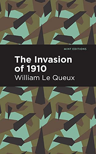 The Invasion of 1910 - 9781513281001 by William Le Queux, Mint Editions, 9781513281001