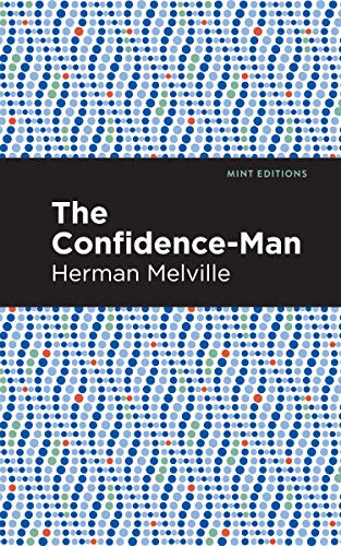 The Confidence-Man - 9781513270036 by Herman Melville, Mint Editions, 9781513270036