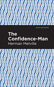 The Confidence-Man - 9781513270036 by Herman Melville, Mint Editions, 9781513270036