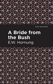 A Bride from the Bush - 9781513280622 by E. W. Hornbug, Mint Editions, 9781513280622