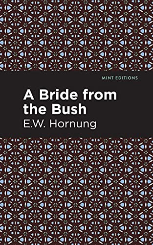 A Bride from the Bush - 9781513280622 by E. W. Hornbug, Mint Editions, 9781513280622