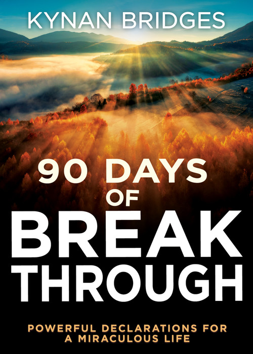 90 Days of Breakthrough (Powerful Declarations for a Miraculous Life) - 9798887692395 by Kynan Bridges, 9798887692395
