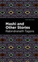 Mashi and Other Stories by Rabindranath Tagore, Mint Editions, 9781513215808