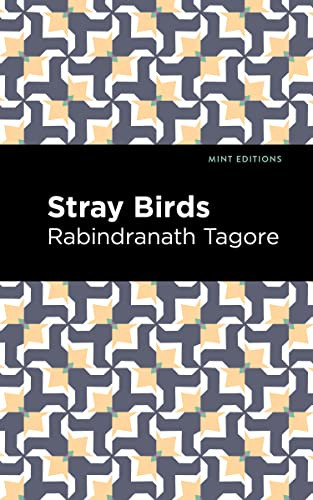 Stray Birds by Rabindranath Tagore, Mint Editions, 9781513215891