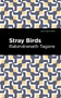 Stray Birds by Rabindranath Tagore, Mint Editions, 9781513215891