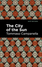 The City of the Sun by Tommaso Campanella, Mint Editions, 9781513218441