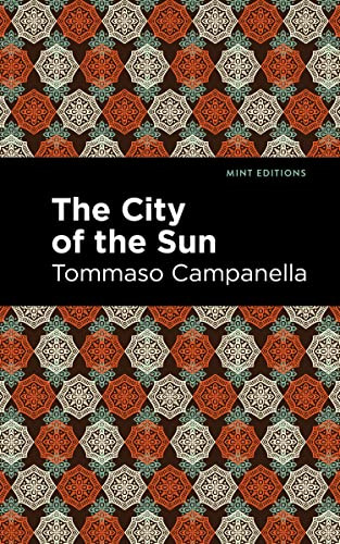 The City of the Sun by Tommaso Campanella, Mint Editions, 9781513218441