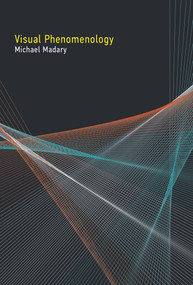 Visual Phenomenology by Michael Madary, 9780262549936