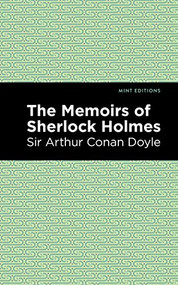 The Memoirs of Sherlock Holmes - 9781513267425 by Sir Arthur Conan Doyle, Mint Editions, 9781513267425