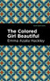 The Colored Girl Beautiful by Emma Azalia Hackley, Mint Editions, 9781513223025