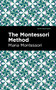 The Montessori Method - 9781513223094 by Maria Montessori, Mint Editions, 9781513223094