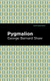 Pygmalion - 9781513264707 by George Bernard Shaw, Mint Editions, 9781513264707