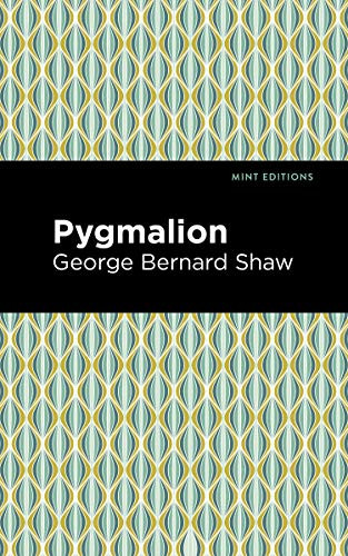 Pygmalion - 9781513264707 by George Bernard Shaw, Mint Editions, 9781513264707