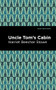 Uncle Tom's Cabin - 9781513264714 by Harriet Beecher Stowe, Mint Editions, 9781513264714