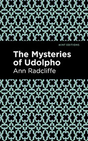 The Mysteries of Udolpho - 9781513266121 by Ann Radcliffe, Mint Editions, 9781513266121