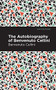 Autobiography of Benvenuto Cellini by Benvenuto Cellini, Mint Editions, 9781513269030