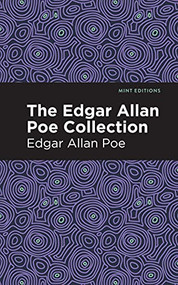 The Edgar Allan Poe Collection - 9781513269184 by Edgar Allan Poe, Mint Editions, 9781513269184