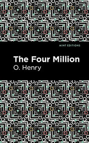 The Four Million by O. Henry, Mint Editions, 9781513269900