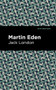 Martin Eden - 9781513270081 by Jack London, Mint Editions, 9781513270081