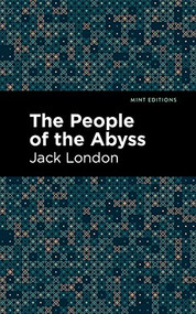 The People of the Abyss - 9781513270111 by Jack London, Mint Editions, 9781513270111