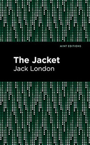 The Jacket - 9781513270142 by Jack London, Mint Editions, 9781513270142