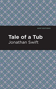 A Tale of a Tub - 9781513270272 by Jonathan Swift, Mint Editions, 9781513270272