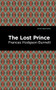 The Lost Prince - 9781513270340 by Frances Hodgson Burnett, Mint Editions, 9781513270340