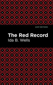 The Red Record by Ida B. Wells, Mint Editions, 9781513271033
