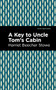 A Key to Uncle Tom's Cabin - 9781513271071 by Harriet Beecher Stowe, Mint Editions, 9781513271071