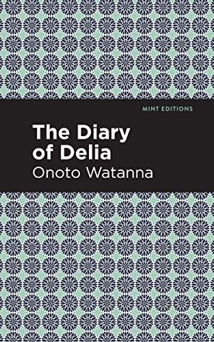 The Diary of Delia by Onoto Watanna, Mint Editions, 9781513271583